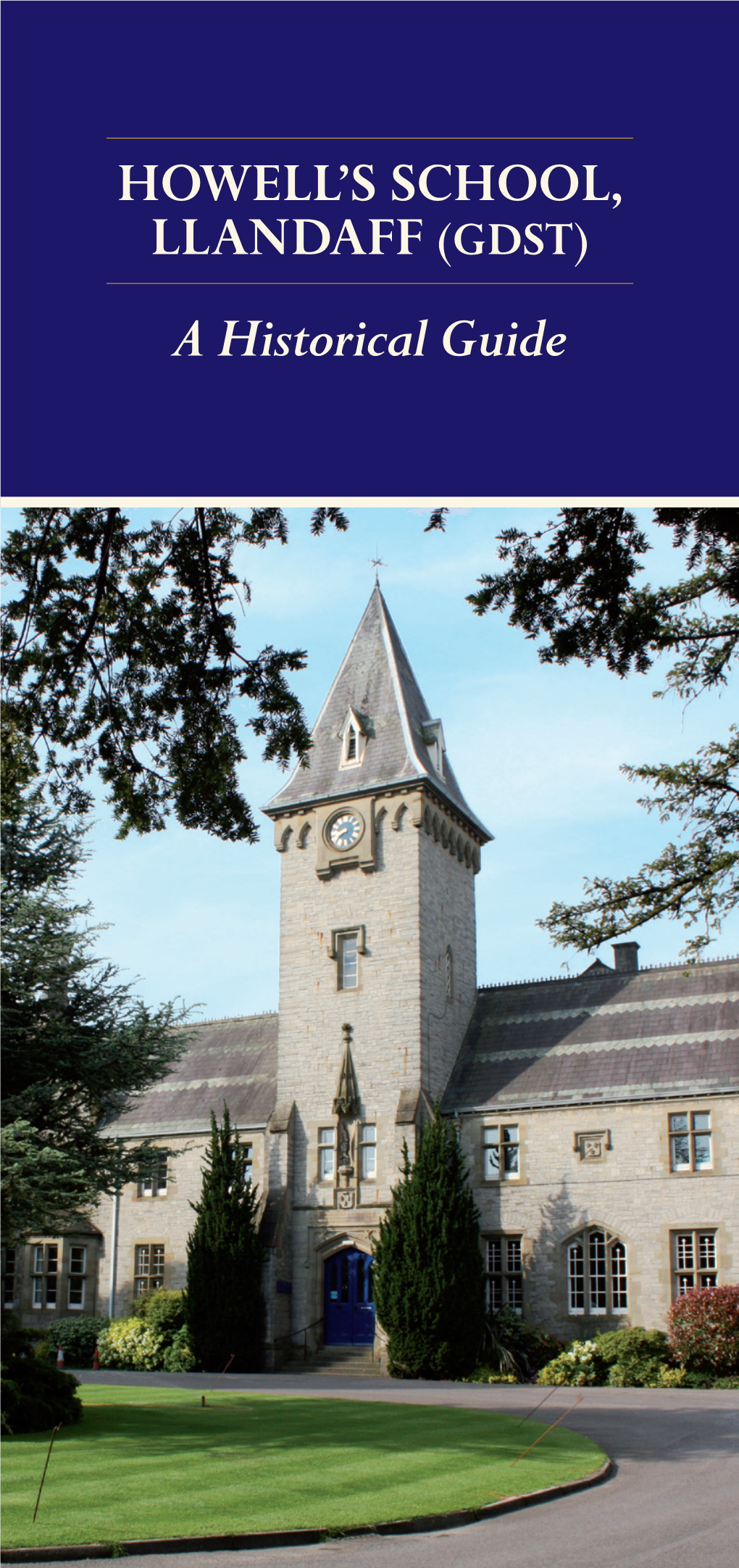 HOWELL's SCHOOL, LLANDAFF (GDST) a Historical Guide