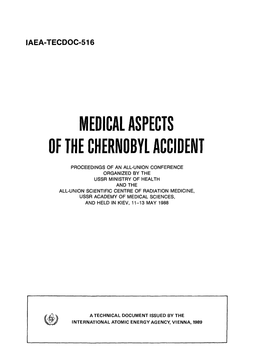 Medical Aspects of the Chernobyl Accident Iaea, Vienna, 1989 Iaea-Tecdoc-516 Issn 1011-4289