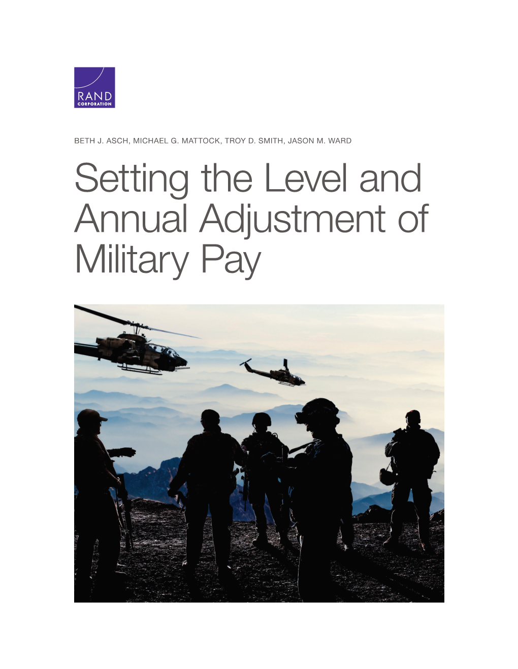 Setting the Level and Annual Adjustment of Military Pay for More Information on This Publication, Visit