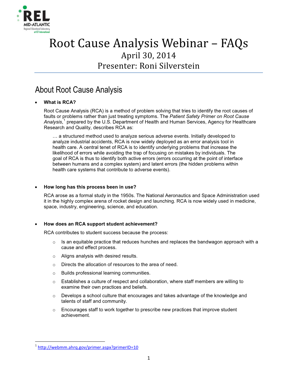 Root Cause Analysis Webinar – Faqs April 30, 2014 Presenter: Roni Silverstein