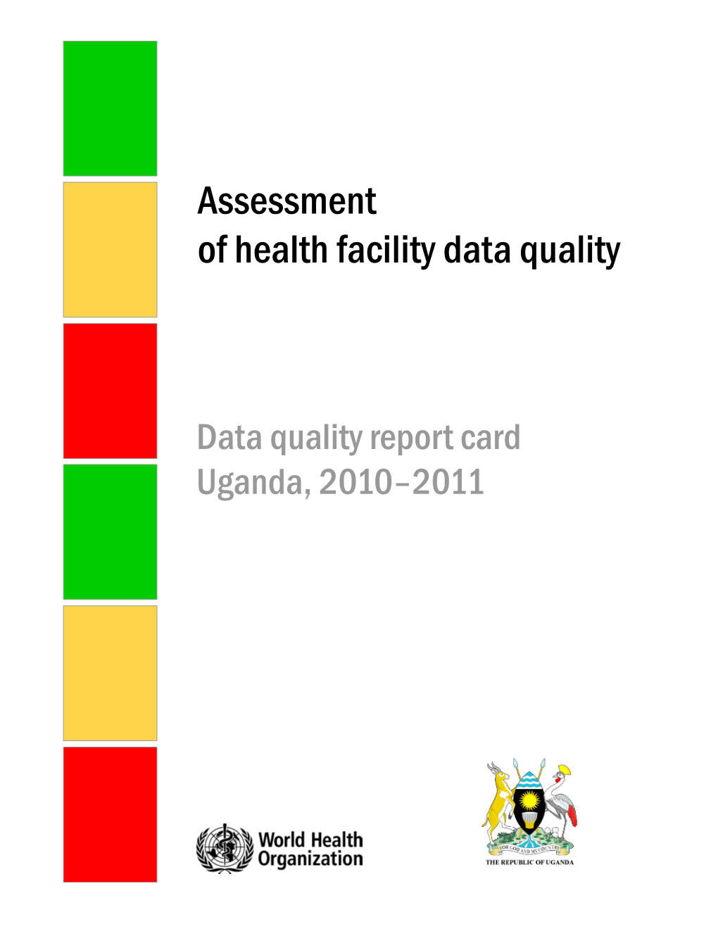 Assessment of Health Facility Data Quality in Uganda, 2010–2011