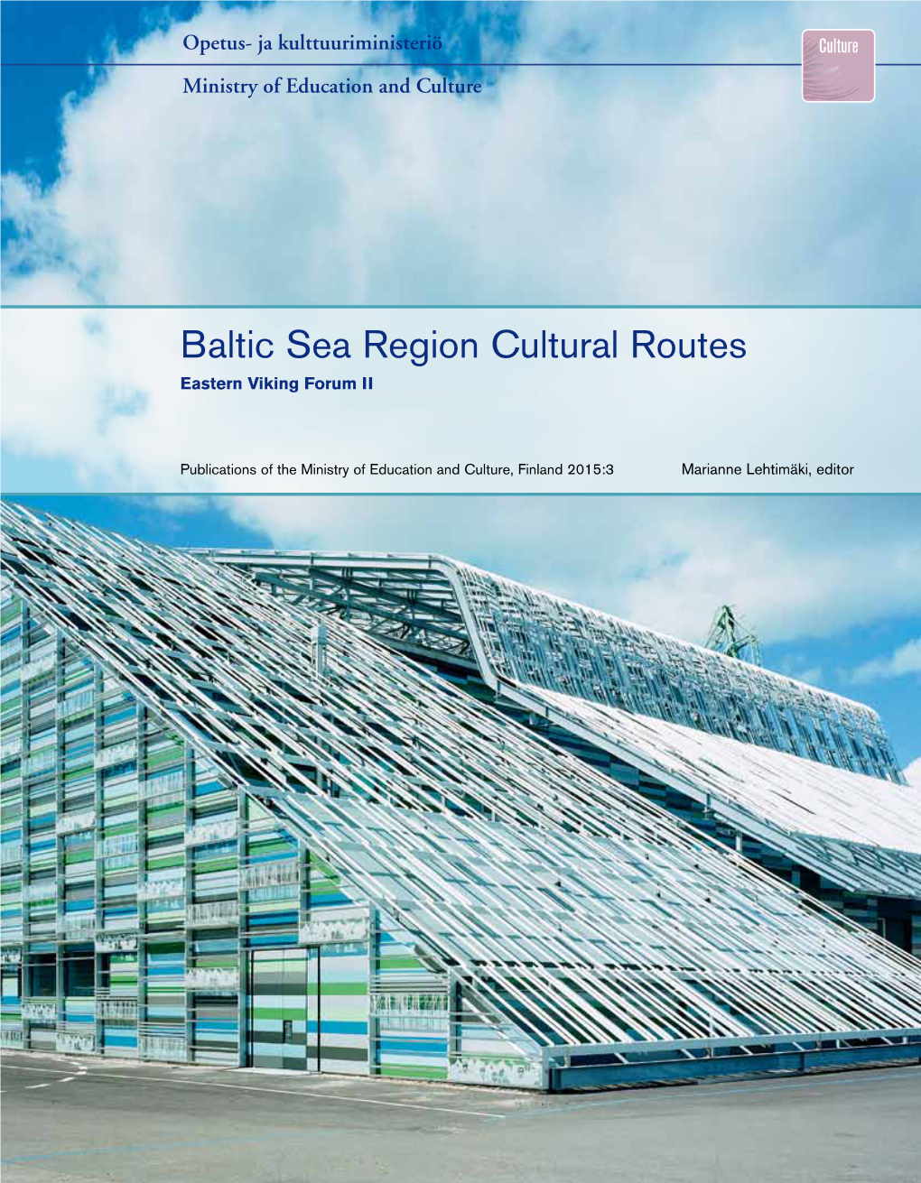 Baltic Sea Region Cultural Routes; Eastern Viking Forum II