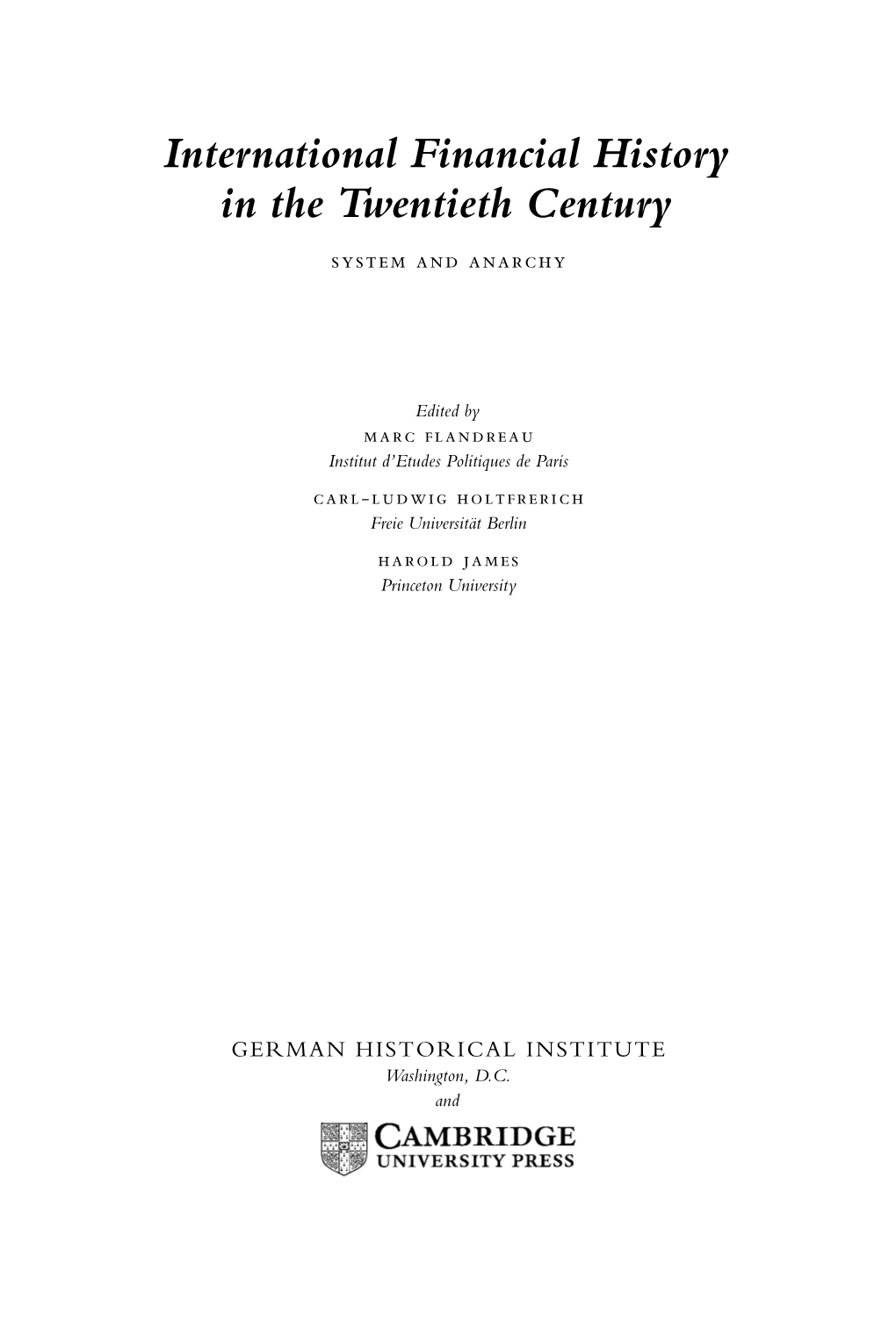 International Financial History in the Twentieth Century System and Anarchy