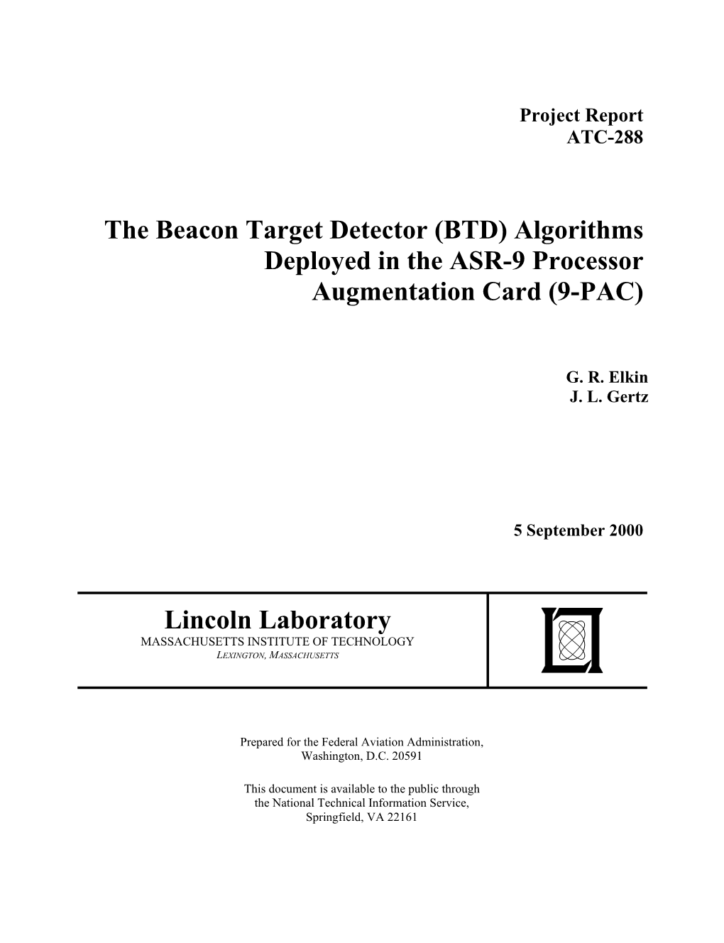 The Beacon Target Detector (BTD) Algorithms Deployed in the ASR-9 5 September 2000 Processor Augmentation Card (9-PAC) 6