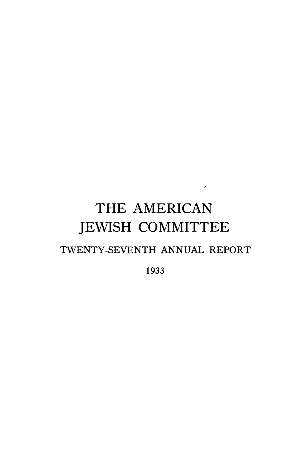 The American Jewish Committee Twenty-Seventh Annual Report