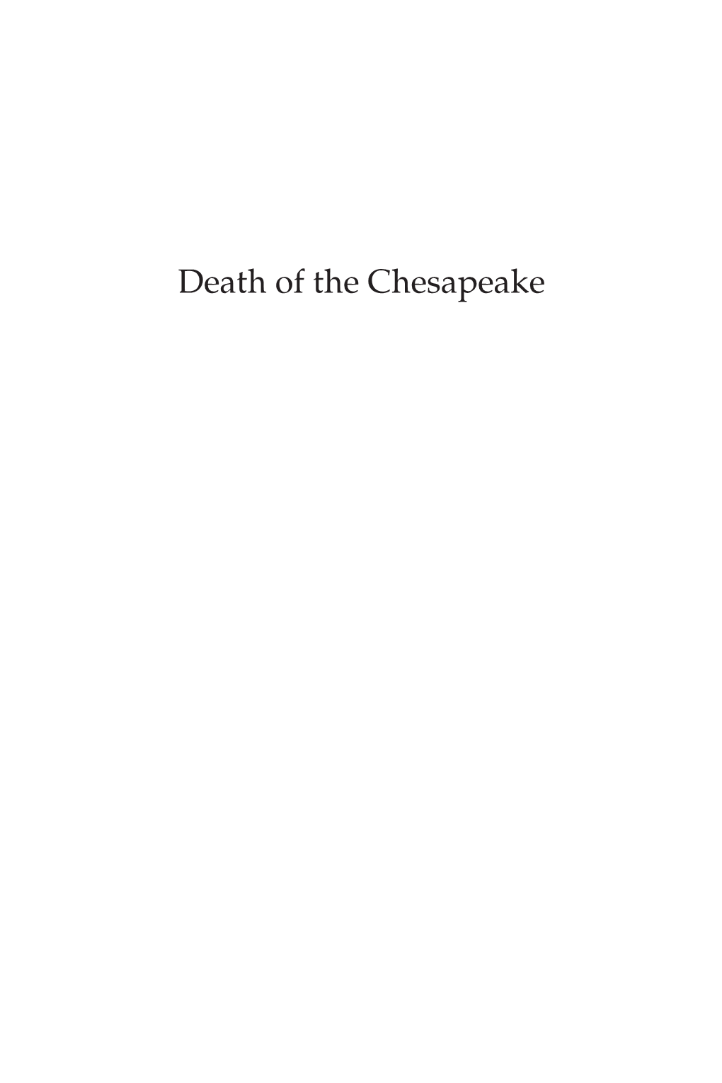 Death of the Chesapeake Scrivener Publishing 100 Cummings Center, Suite 541J Beverly, MA 01915-6106