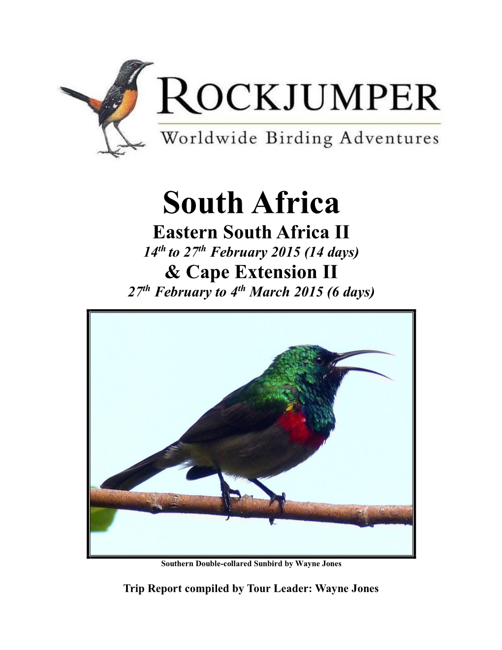South Africa Eastern South Africa II 14Th to 27Th February 2015 (14 Days) & Cape Extension II Th Th 27 February to 4 March 2015 (6 Days)