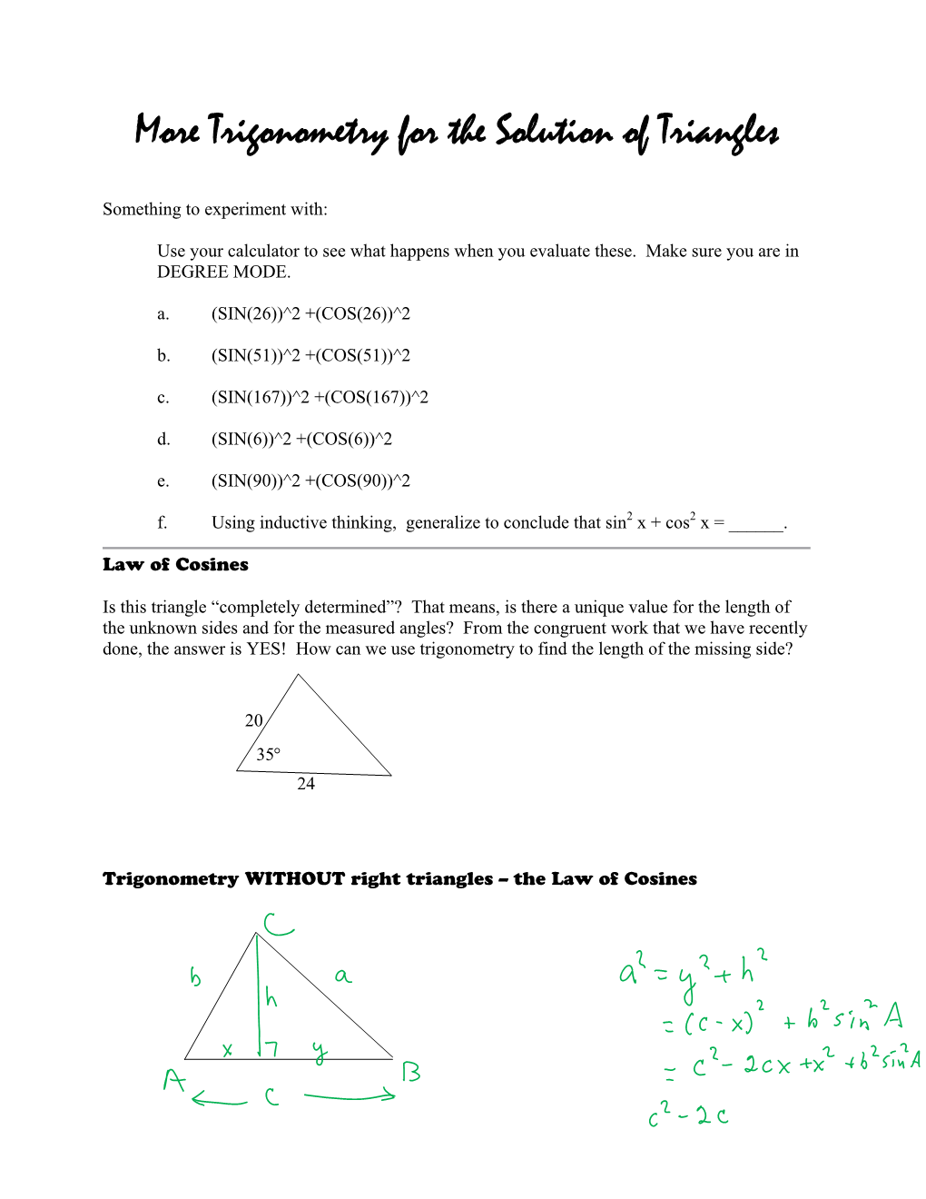 More Trigonometry for the Solution of Triangles