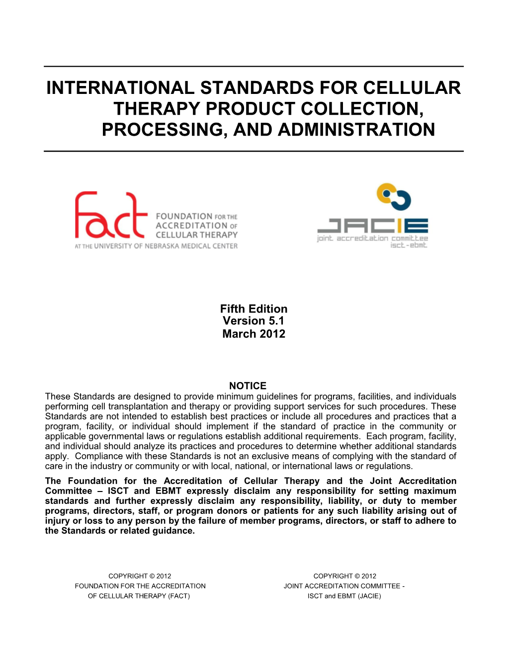 International Standards for Cellular Therapy Product Collection, Processing, and Administration