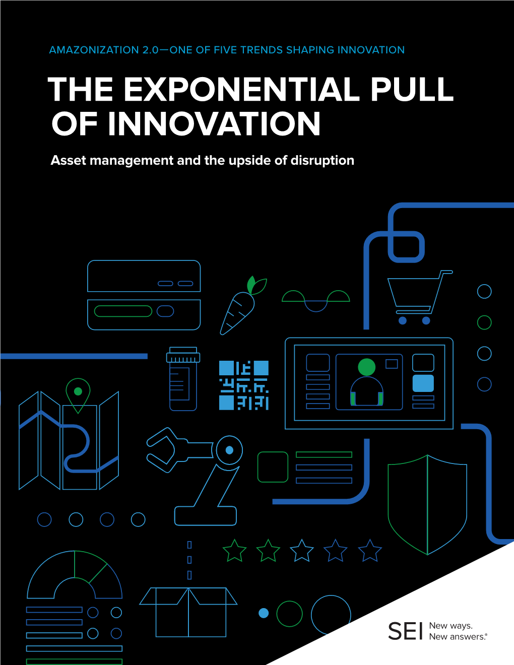 THE EXPONENTIAL PULL of INNOVATION Asset Management and the Upside of Disruption