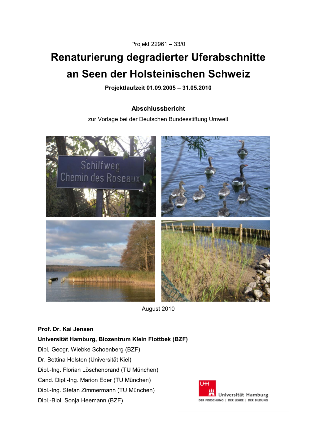 Renaturierung Degradierter Uferabschnitte an Seen Der Holsteinischen Schweiz Projektlaufzeit 01.09.2005 – 31.05.2010
