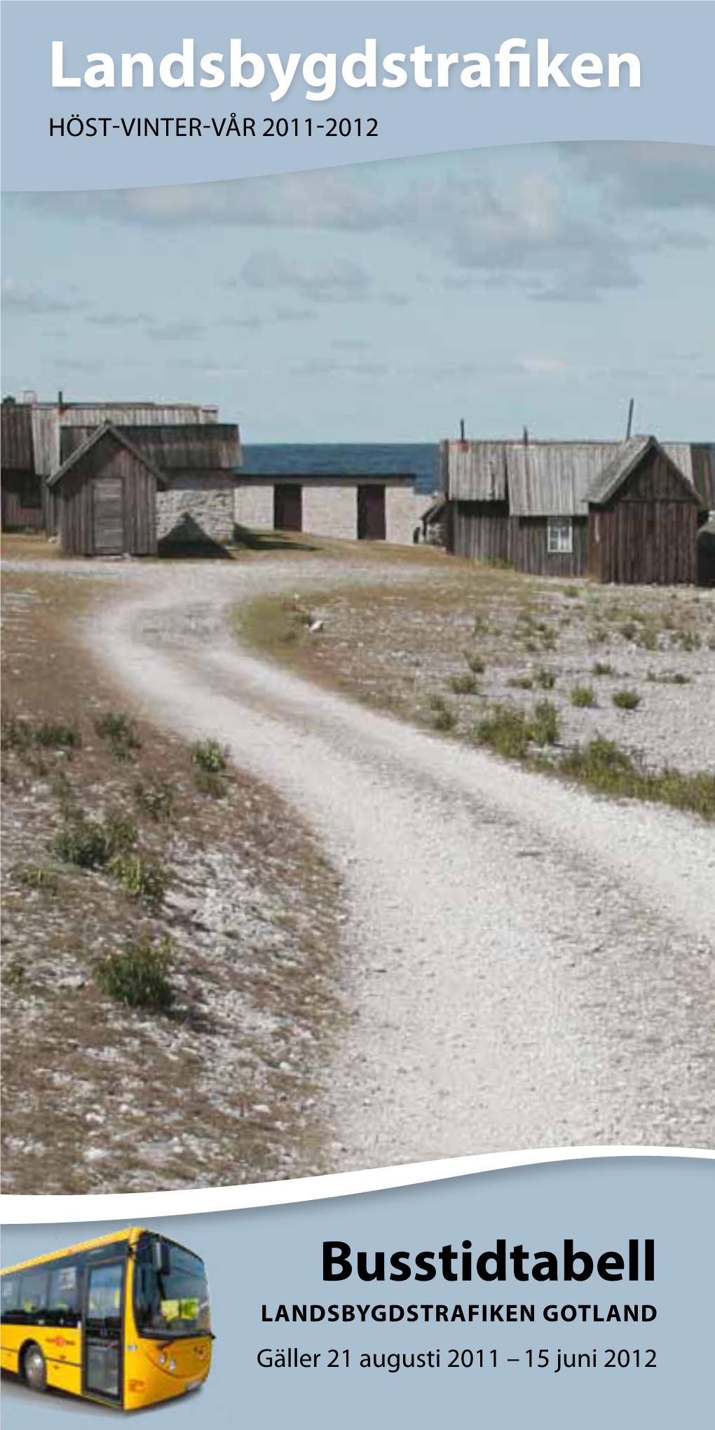 Landsbygdstrafiken Höst-VINTER-VÅR 2011-2012