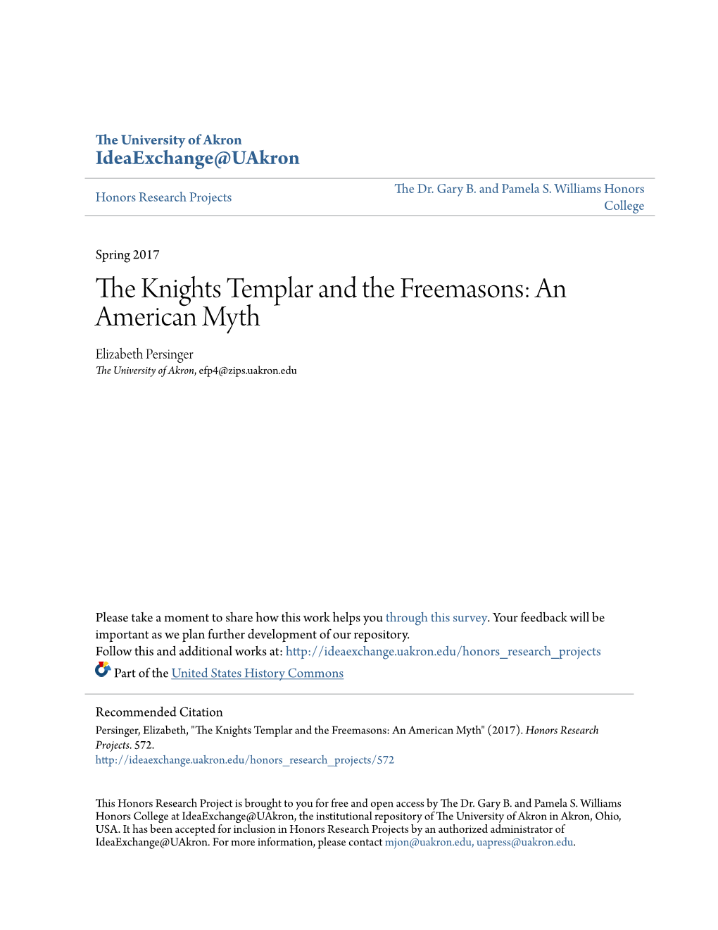 The Knights Templar and the Freemasons: an American Myth Elizabeth Persinger the University of Akron, Efp4@Zips.Uakron.Edu