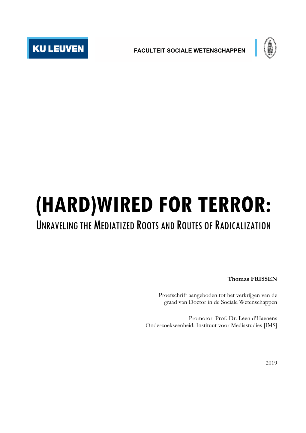 (Hard)Wired for Terror: Unraveling the Mediatized Roots and Routes of Radicalization