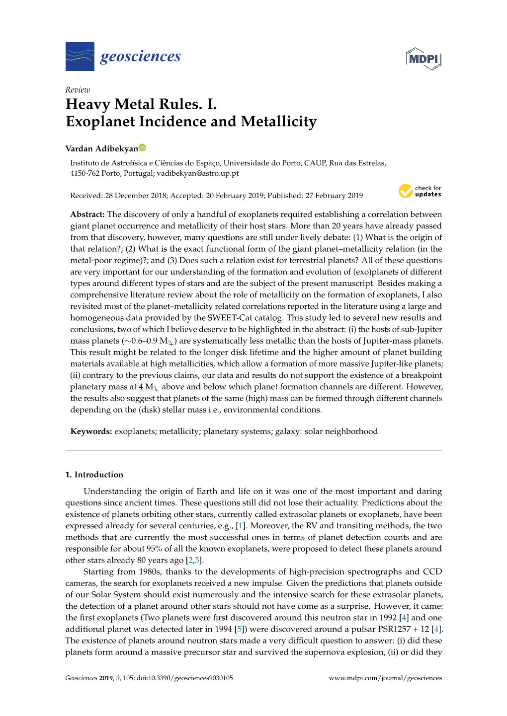 Heavy Metal Rules. I. Exoplanet Incidence and Metallicity