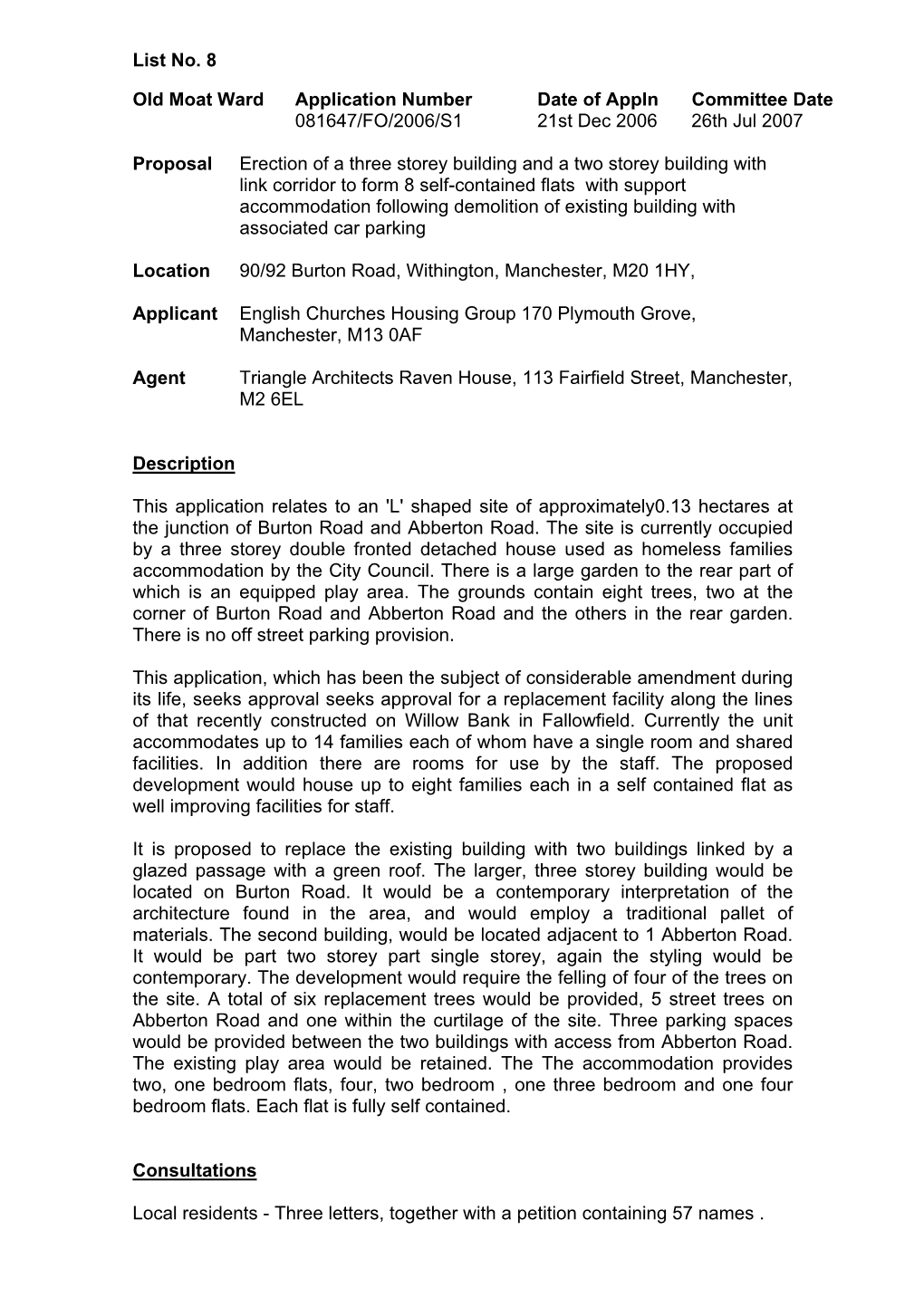 Old Moat Ward Application Number Date of Appln Committee Date 081647/FO/2006/S1 21St Dec 2006 26Th Jul 2007