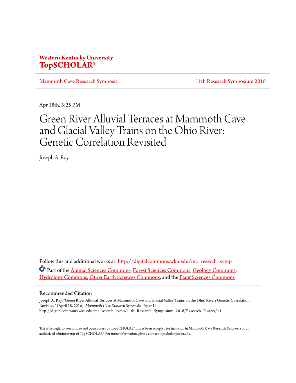 Green River Alluvial Terraces at Mammoth Cave and Glacial Valley Trains on the Ohio River: Genetic Correlation Revisited Joseph A