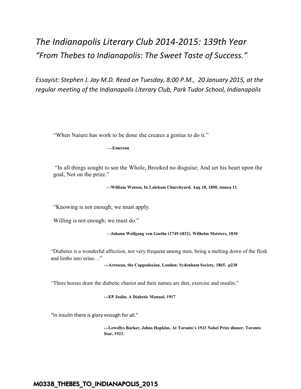 The Indianapolis Literary Club 2014-2015: 139Th Year “From Thebes to Indianapolis: the Sweet Taste of Success.”