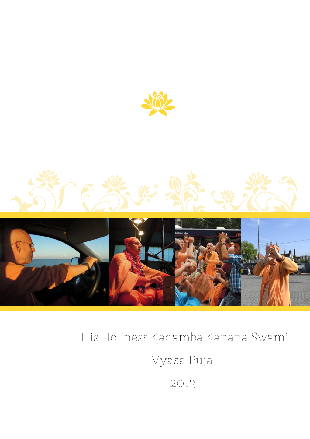 Vyasa Puja His Holiness Kadamba Kanana Swami 2013
