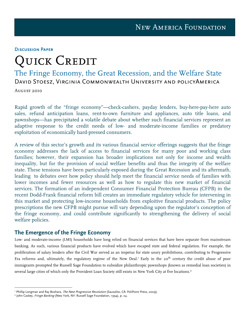 Quick Credit the Fringe Economy, the Great Recession, and the Welfare State David Stoesz, Virginia Commonwealth University and Policyamerica August 2010