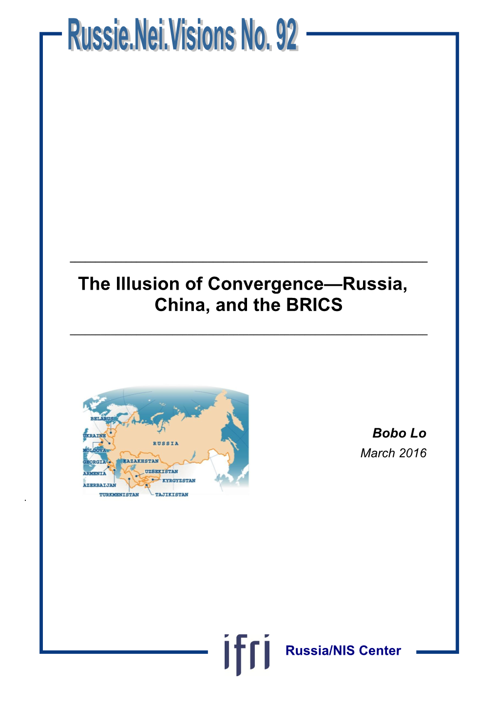 The Illusion of Convergence—Russia, China, and the BRICS