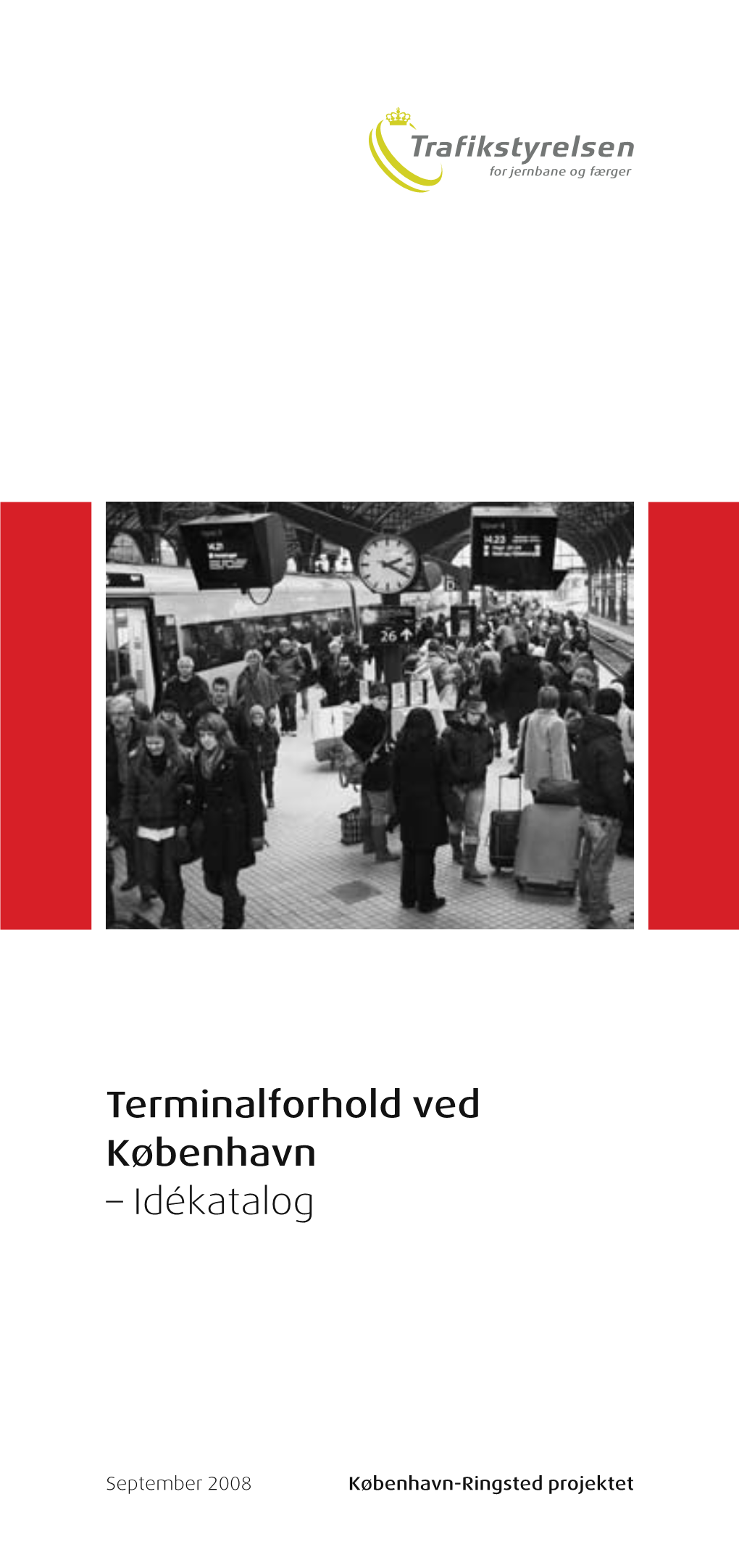 Terminalforhold Ved København – Idékatalog