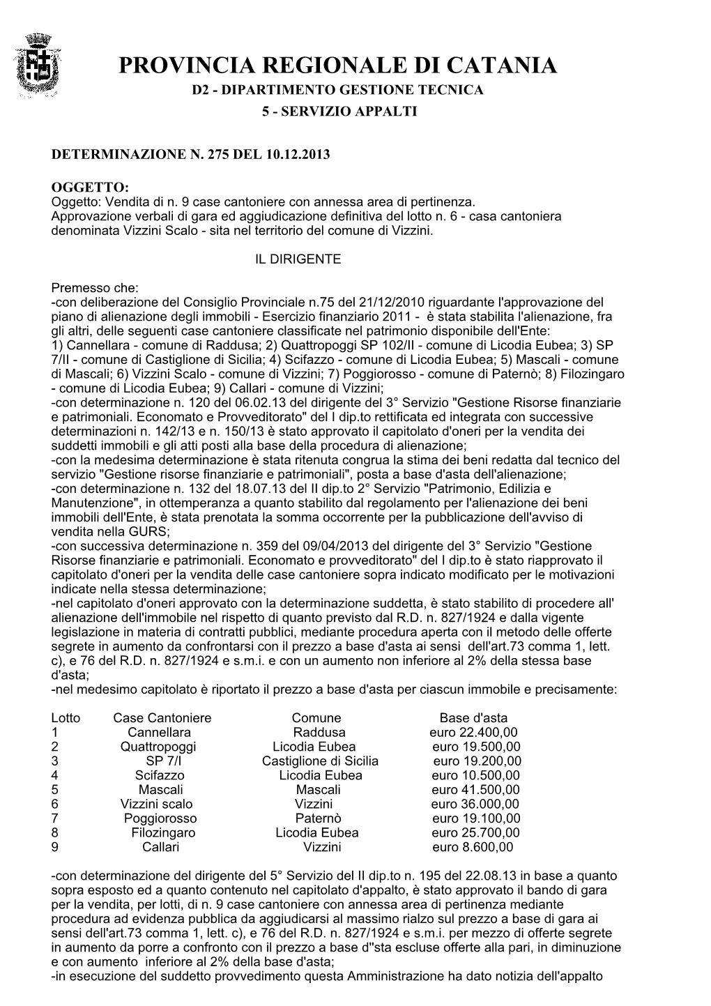 Provincia Regionale Di Catania D2 - Dipartimento Gestione Tecnica 5 - Servizio Appalti