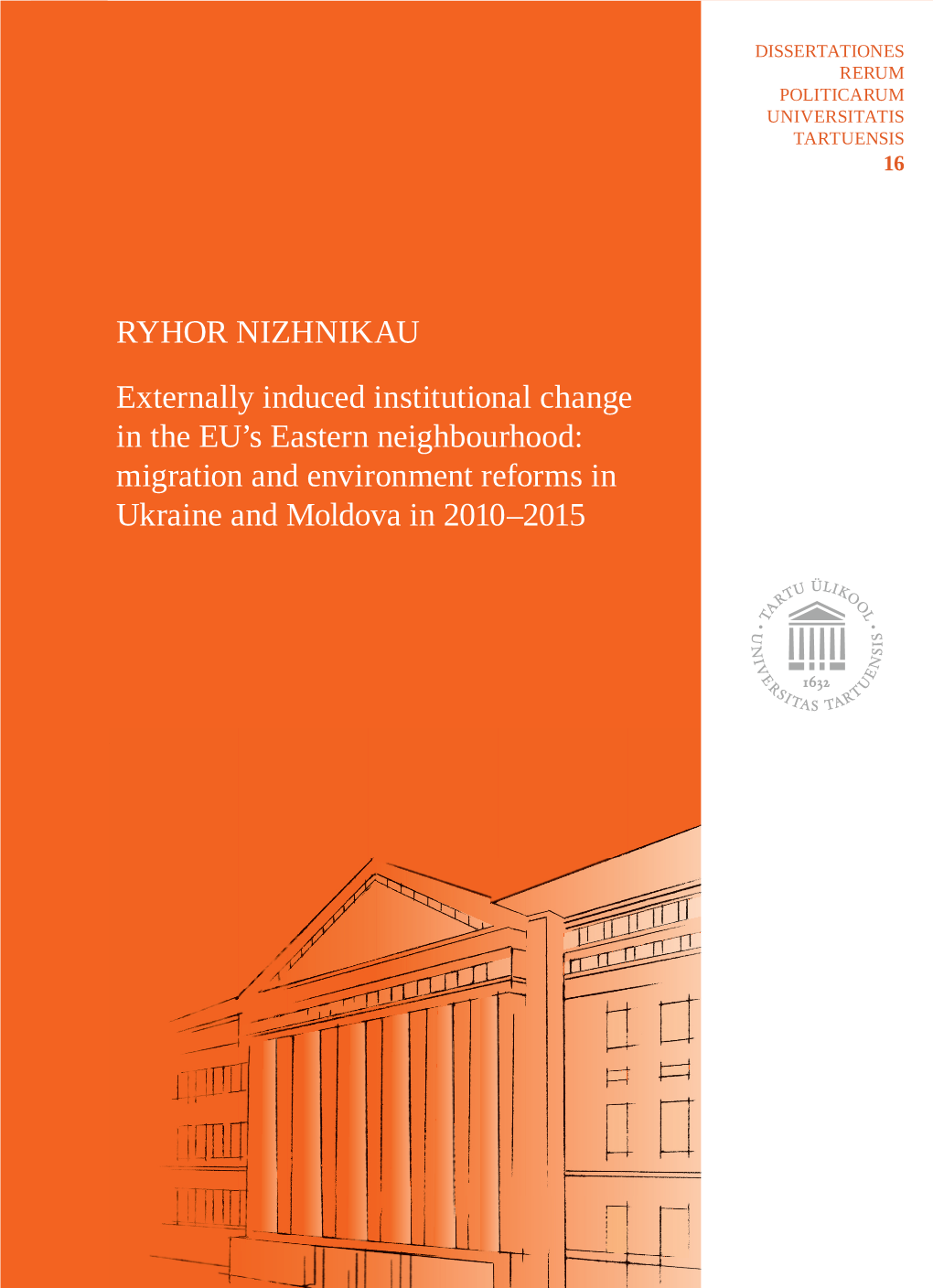 RYHOR NIZHNIKAU Externally Induced Institutional Change in the EU's Eastern Neighbourhood