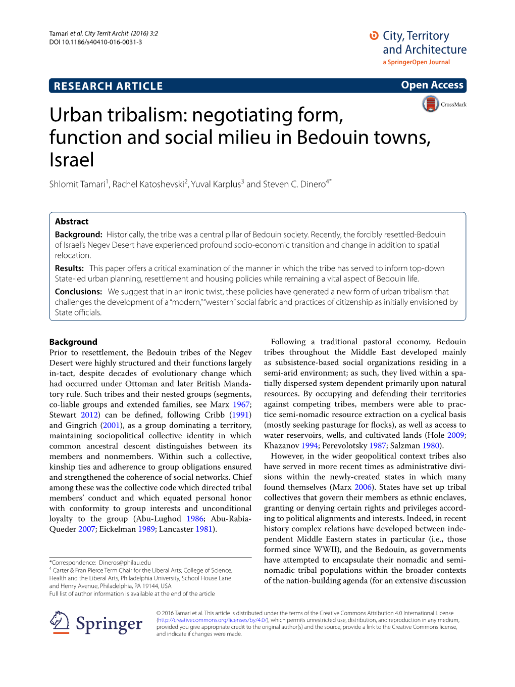 Negotiating Form, Function and Social Milieu in Bedouin Towns, Israel Shlomit Tamari1, Rachel Katoshevski2, Yuval Karplus3 and Steven C