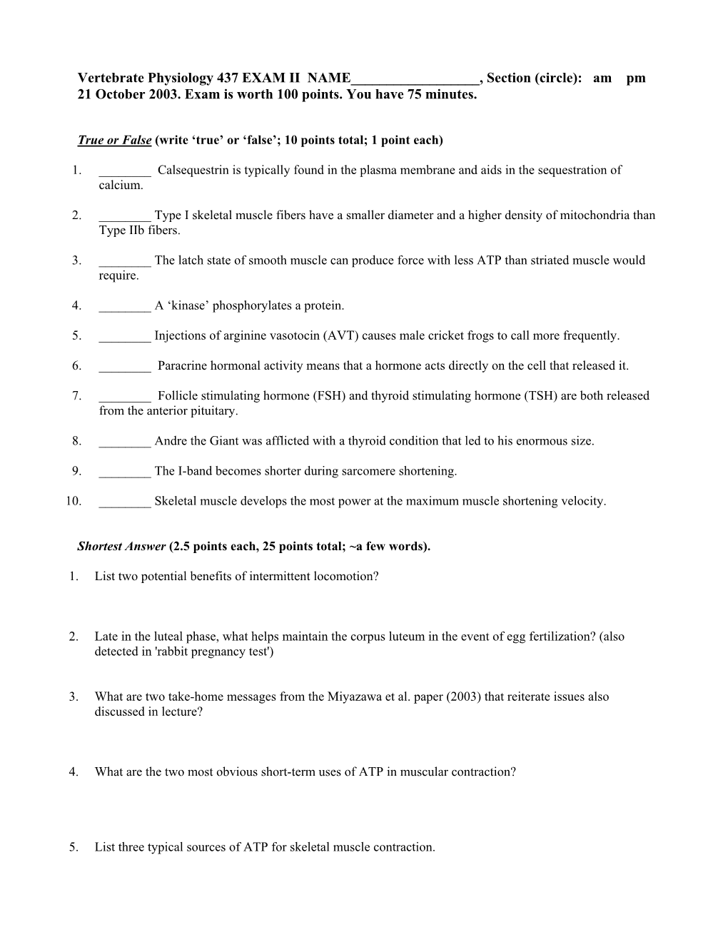 Vertebrate Physiology 437 EXAM II NAME______, Section (Circle): Am Pm 21 October 2003