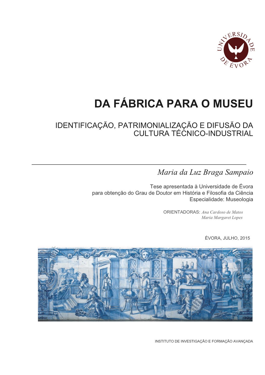 Da Fábrica Para O Museu