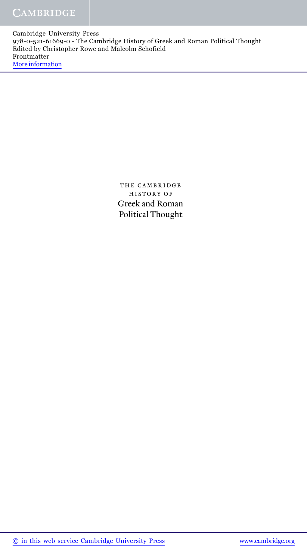Greek and Roman Political Thought Edited by Christopher Rowe and Malcolm Schofield Frontmatter More Information