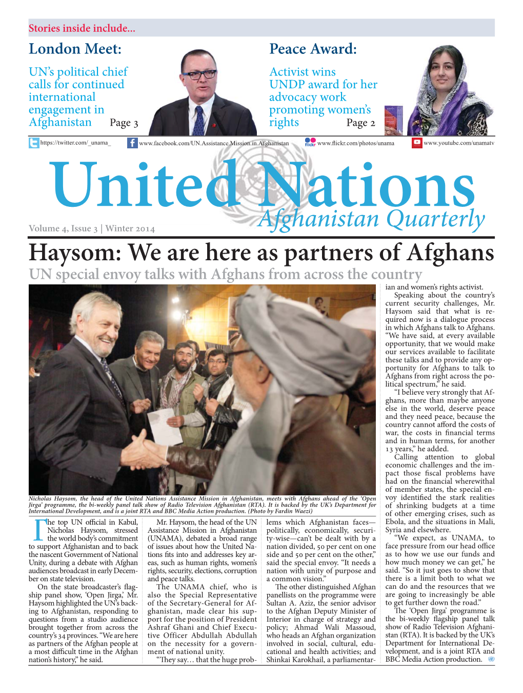 Afghanistan Quarterly Haysom: We Are Here As Partners of Afghans UN Special Envoy Talks with Afghans from Across the Country Ian and Women’S Rights Activist