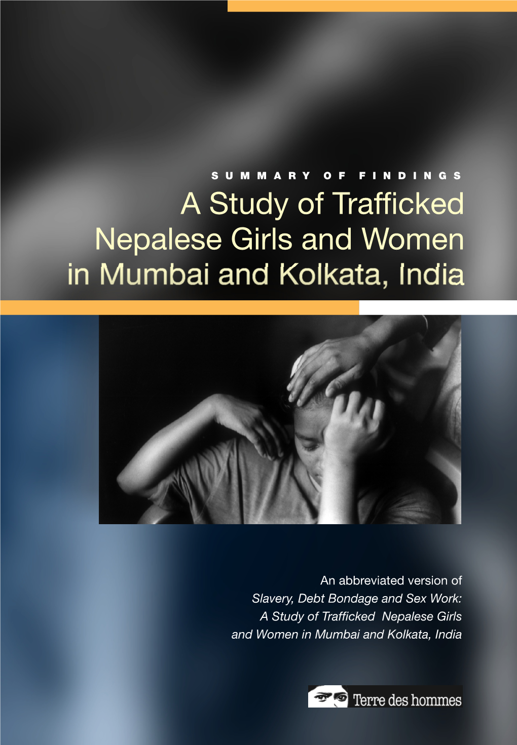 A Study of Trafficked Nepalese Girls and Women in Mumbai and Kolkata, India
