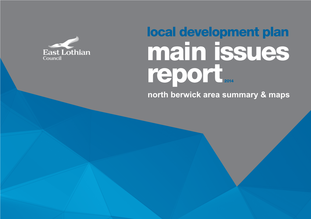 Local Development Plan Main Issues Report 2014 North Berwick Area Summary & Maps