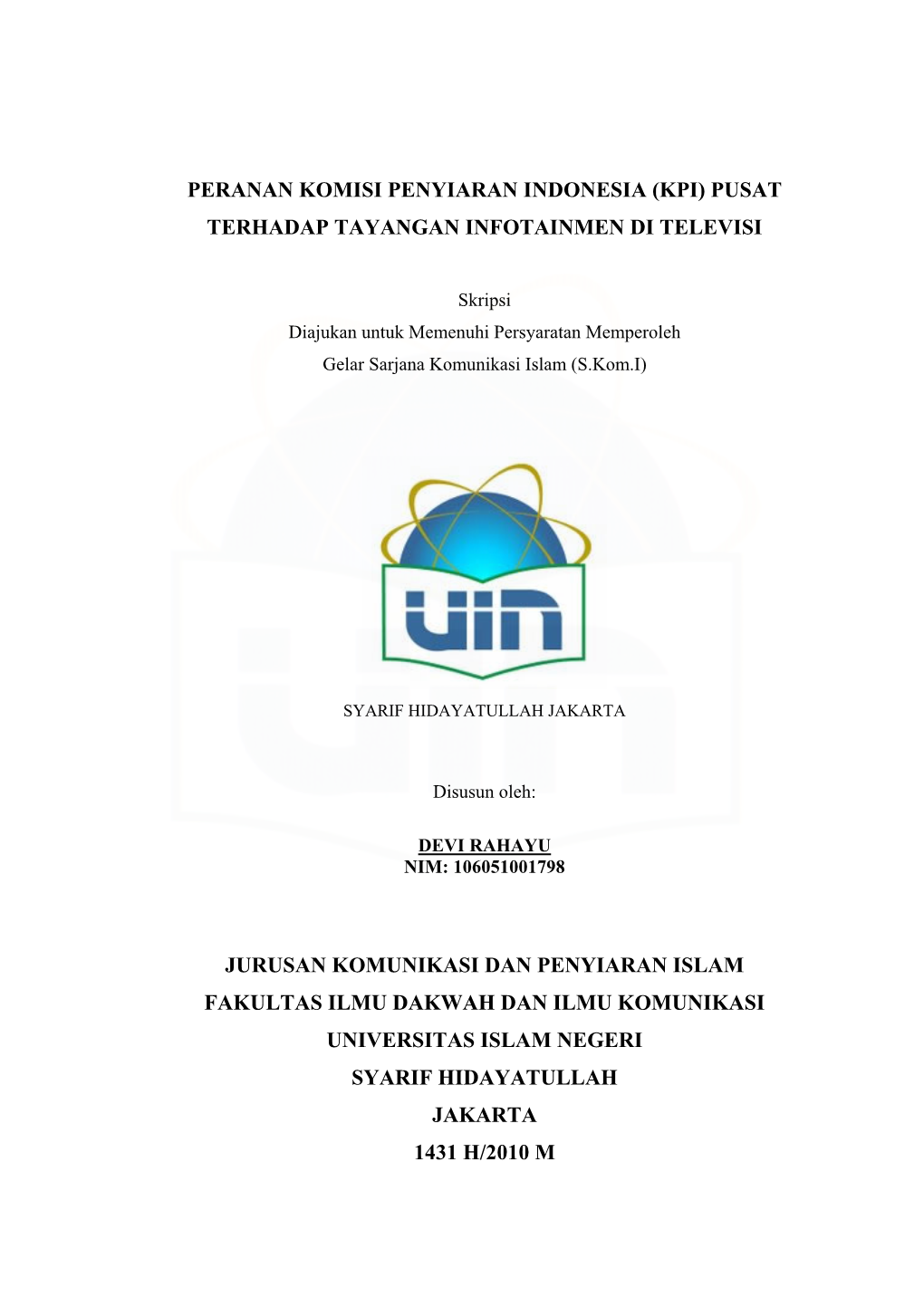 Peranan Komisi Penyiaran Indonesia (Kpi) Pusat Terhadap Tayangan Infotainmen Di Televisi