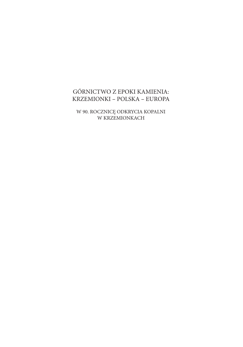 Górnictwo Z Epoki Kamienia: Krzemionki – Polska – Europa