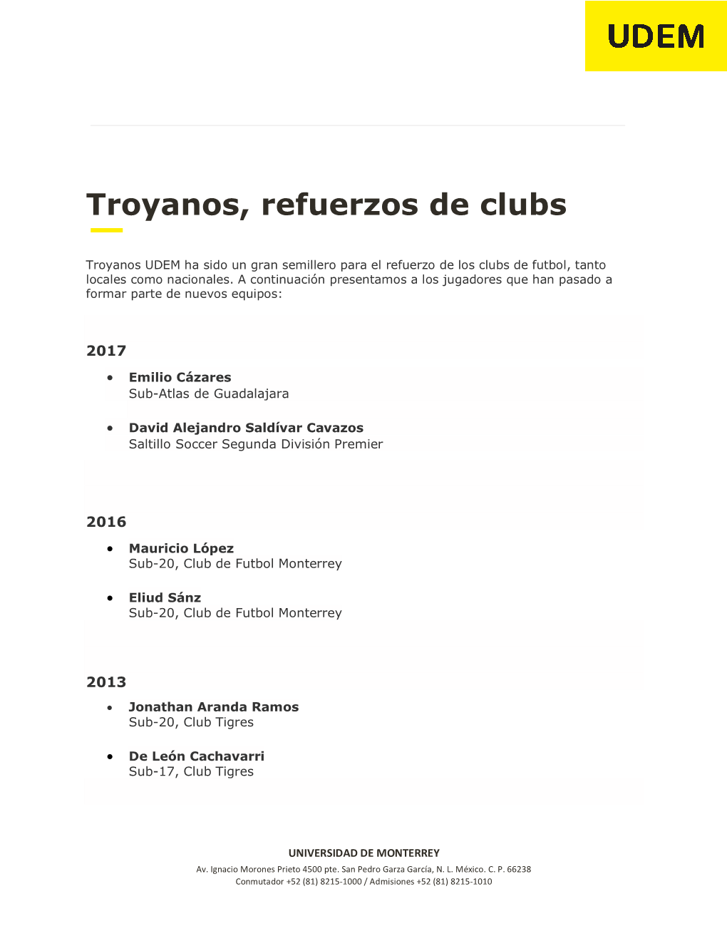 Troyanos, Refuerzos De Clubs