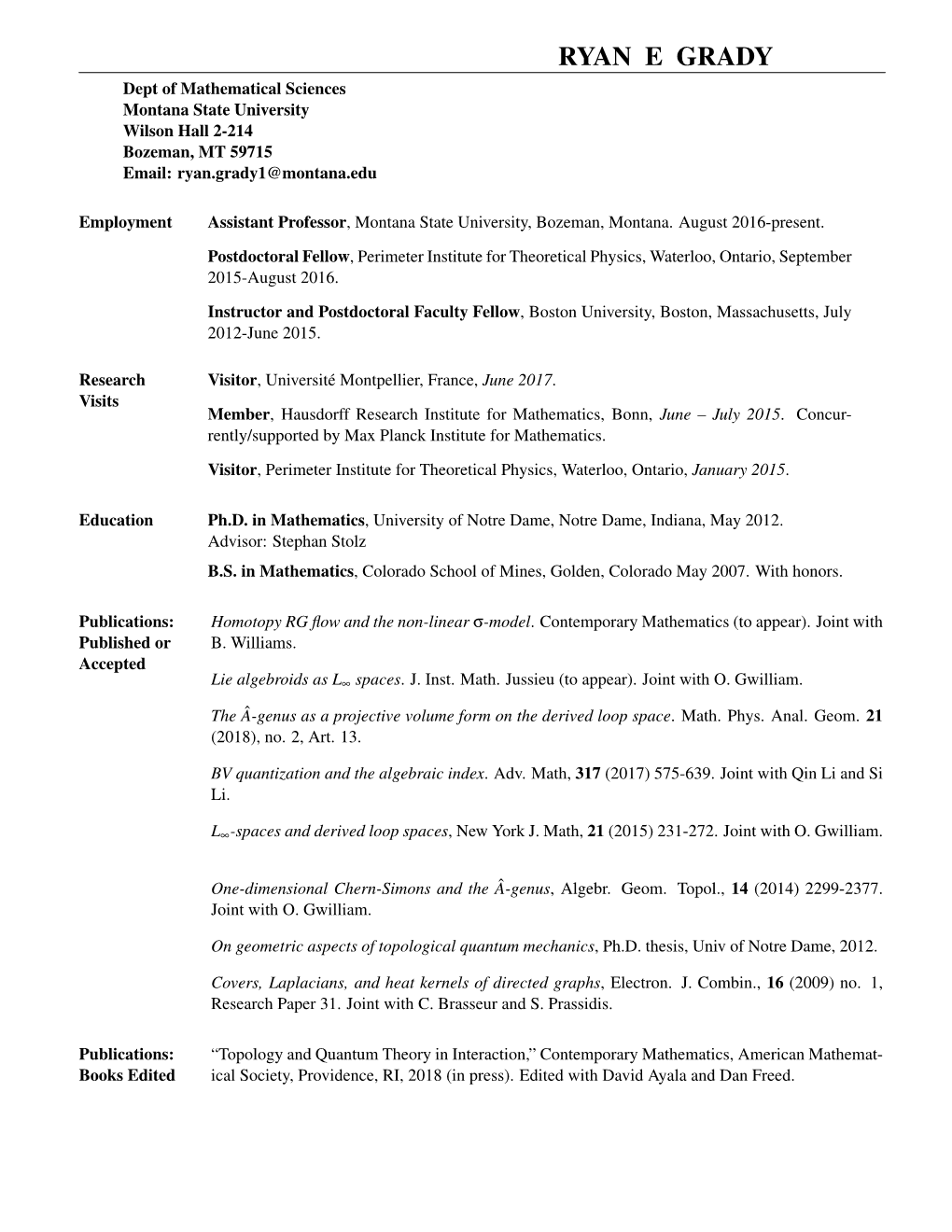 RYAN E GRADY Dept of Mathematical Sciences Montana State University Wilson Hall 2-214 Bozeman, MT 59715 Email: Ryan.Grady1@Montana.Edu