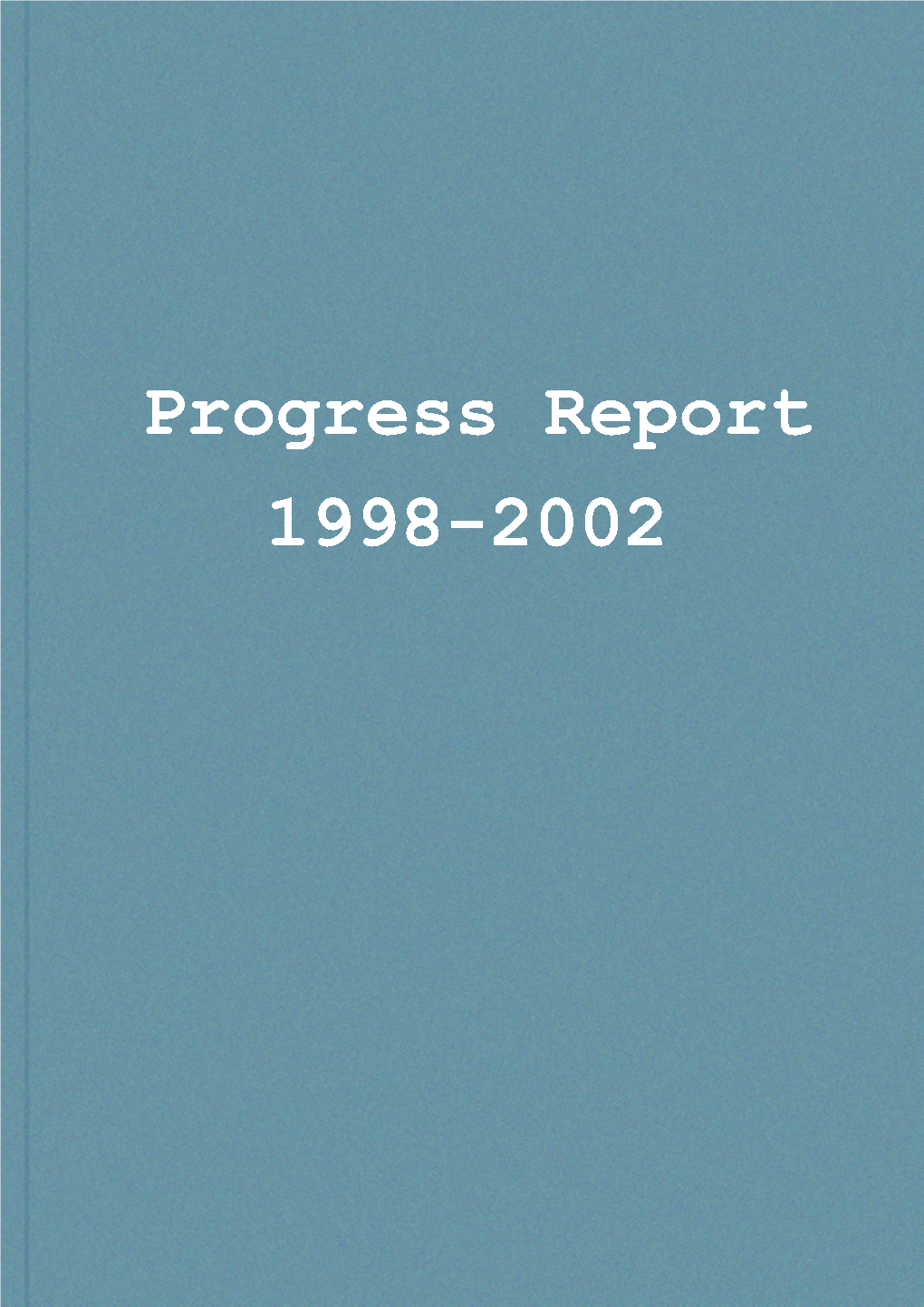 1998-2002 Attention Group Progress Report
