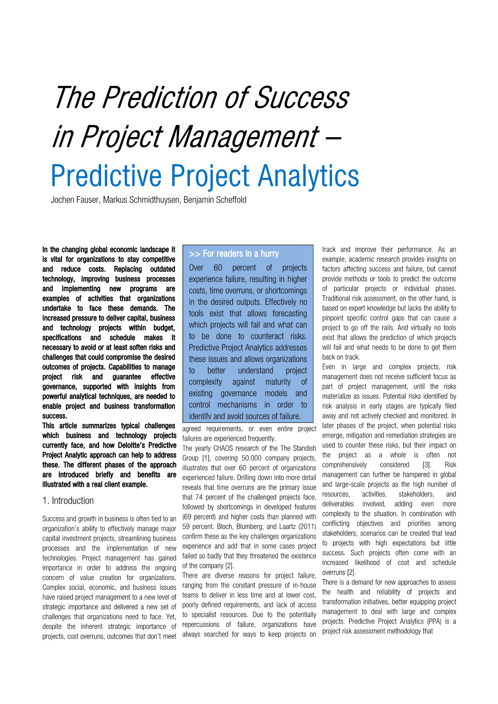 The Prediction of Success in Project Management – Predictive Project Analytics Jochen Fauser, Markus Schmidthuysen, Benjamin Scheffold
