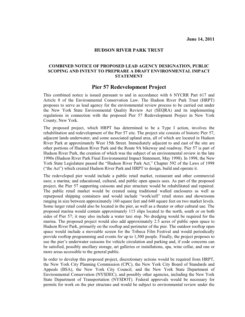 Pier 57 Redevelopment Project This Combined Notice Is Issued Pursuant to and in Accordance with 6 NYCRR Part 617 and Article 8 of the Environmental Conservation Law
