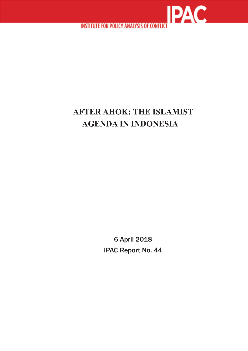 After Ahok: the Islamist Agenda in Indonesia