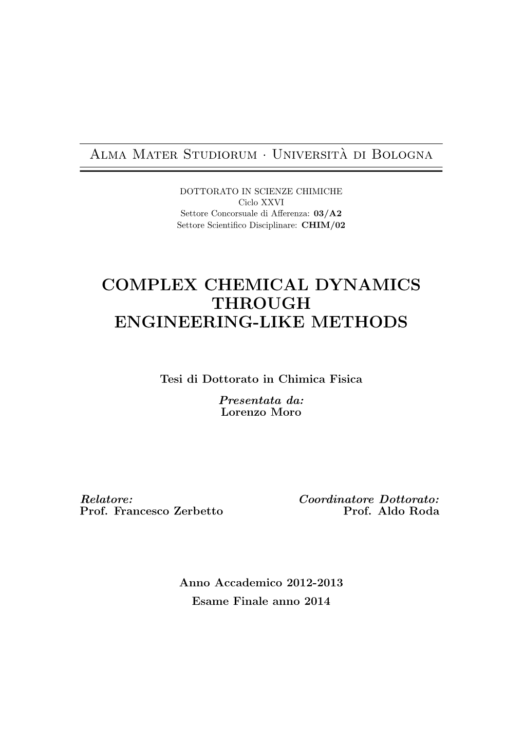 Complex Chemical Dynamics Through Engineering-Like Methods