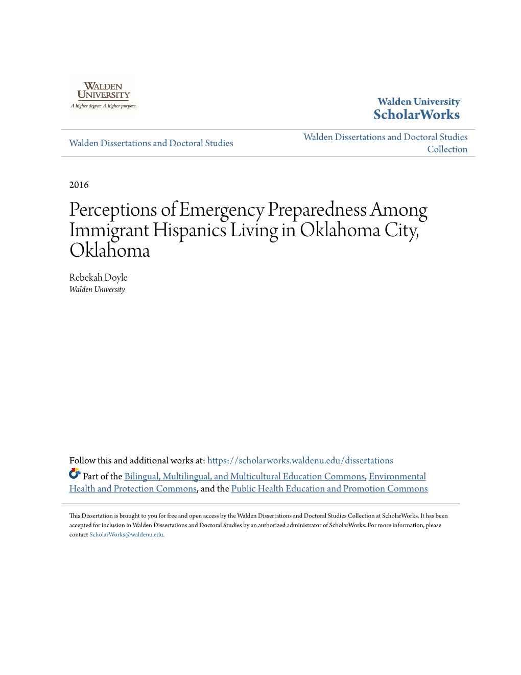 Perceptions of Emergency Preparedness Among Immigrant Hispanics Living in Oklahoma City, Oklahoma Rebekah Doyle Walden University