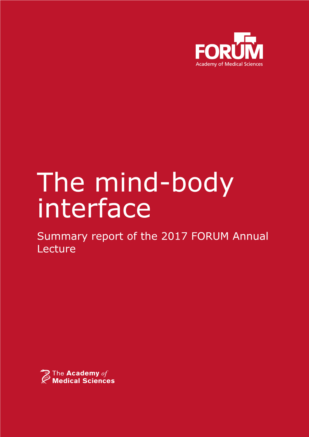 FORUM Annual Lecture: the Mind-Body Interface