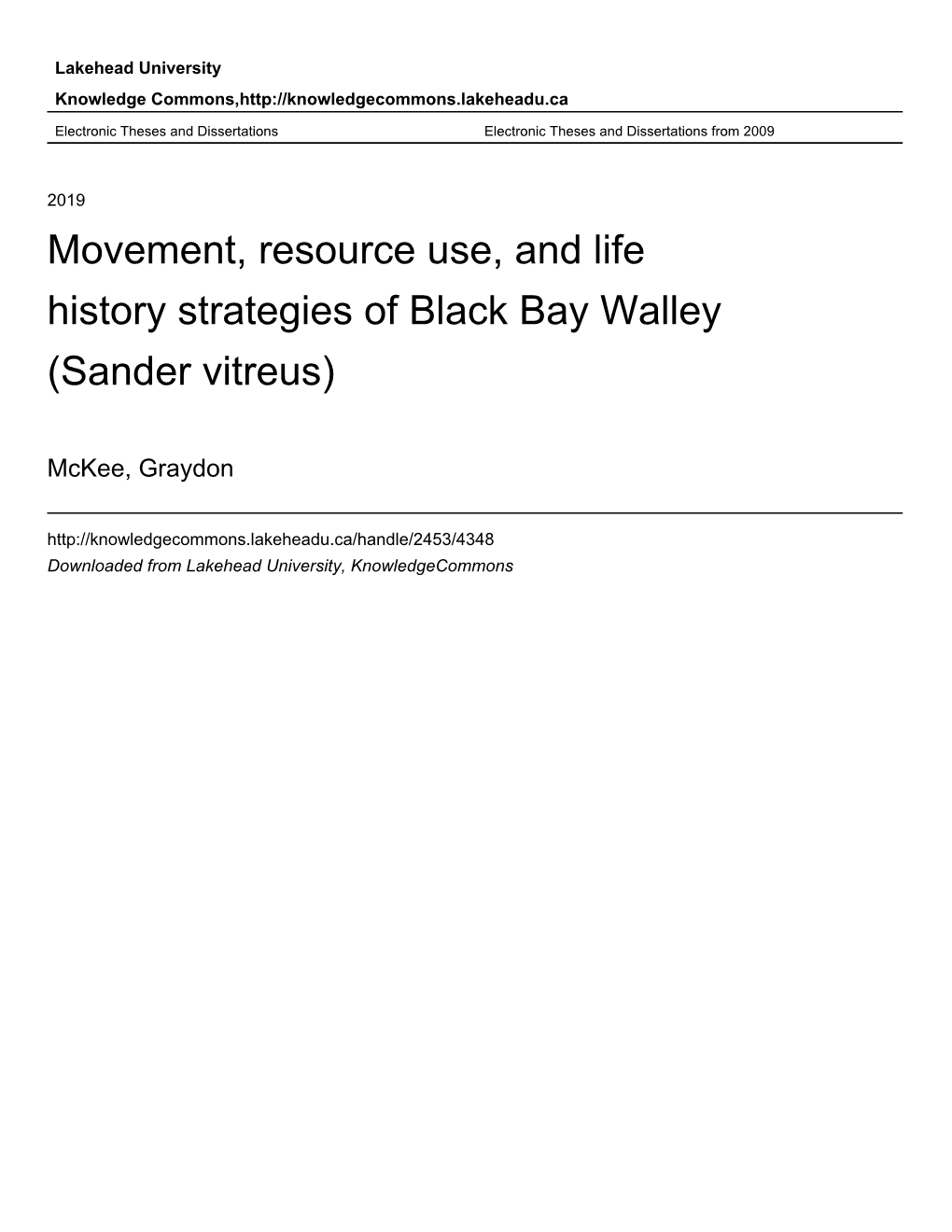 Movement, Resource Use, and Life History Strategies of Black Bay Walley (Sander Vitreus)