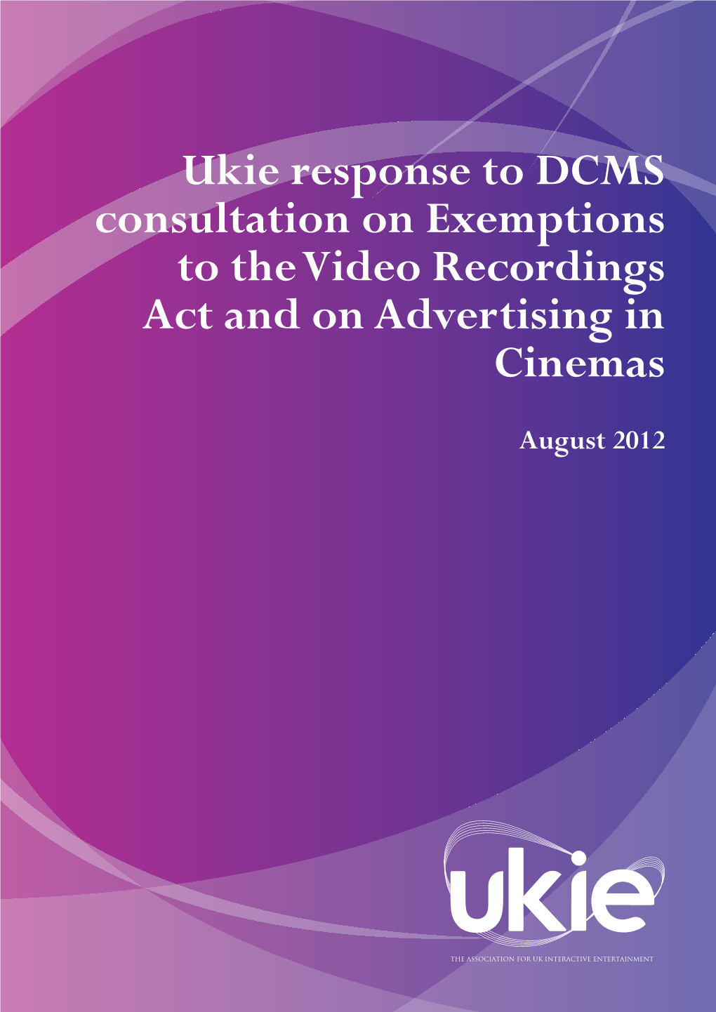 Ukie Response to DCMS Consultation on Exemptions to the Video Recordings Act and on Advertising in Cinemas