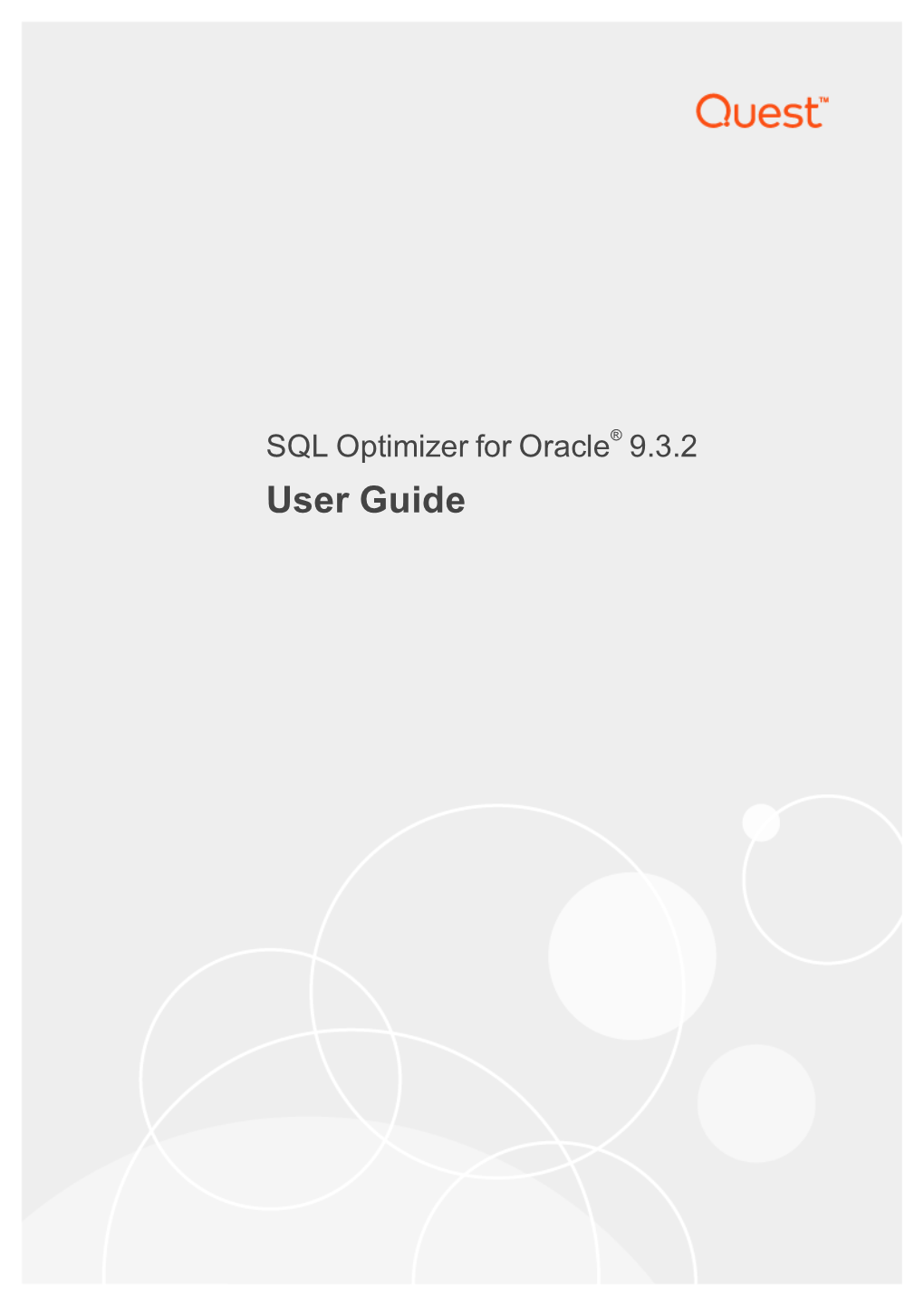 SQL Optimizer for Oracle® 9.3.2 User Guide Copyright 2019 Quest Software Inc