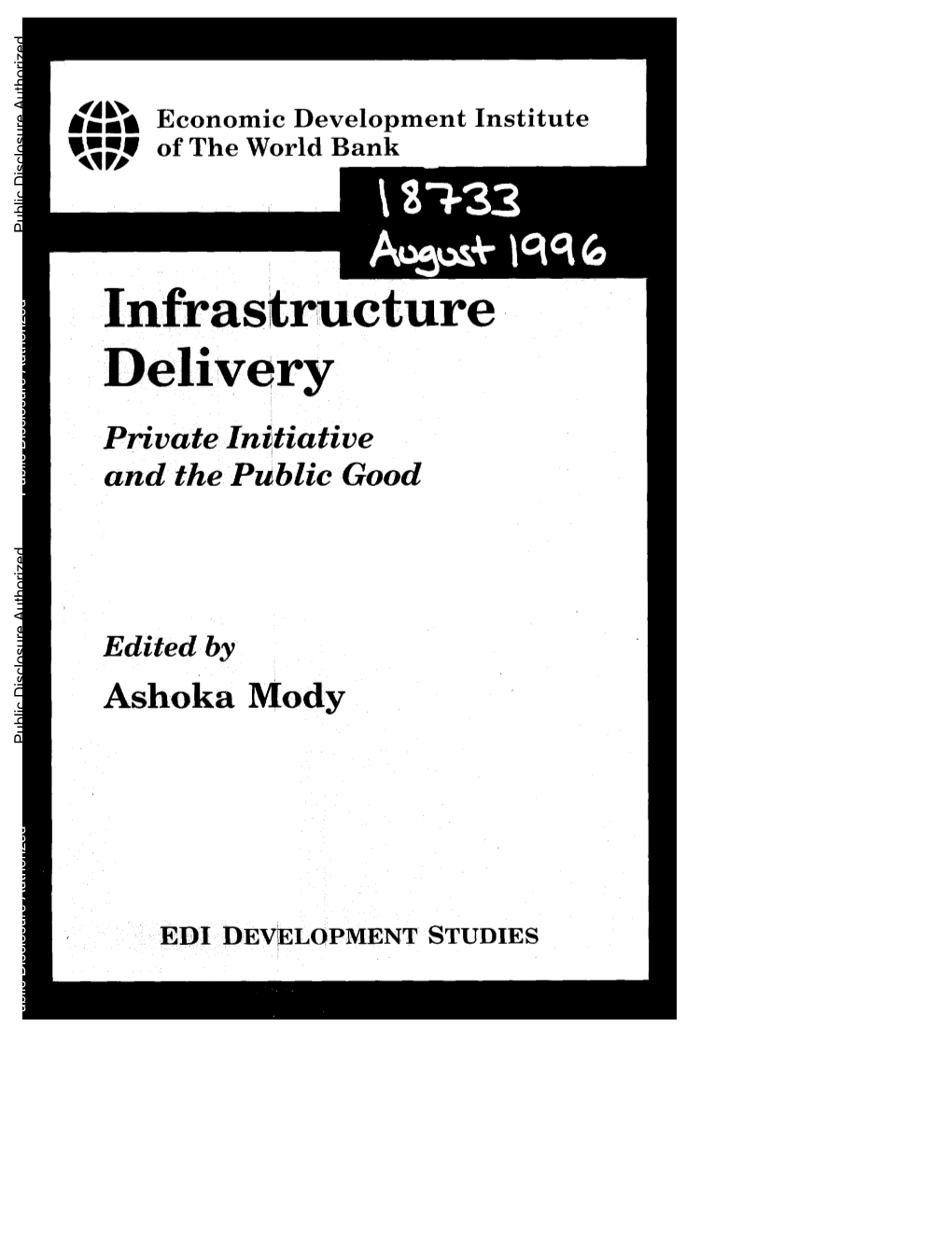 Infrastructure Delivery Private Initiative and the Public Good Public Disclosure Authorized